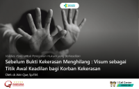 Sebelum Bukti Kekerasan Menghilang : Visum sebagai Titik Awal Keadilan bagi Korban Kekerasan  