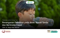 Penanganan Dehidrasi pada Anak: Kenali Tanda dan Bertindak Cepat