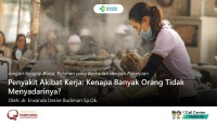 Penyakit Akibat Kerja: Kenapa Banyak Orang Tidak Menyadarinya?