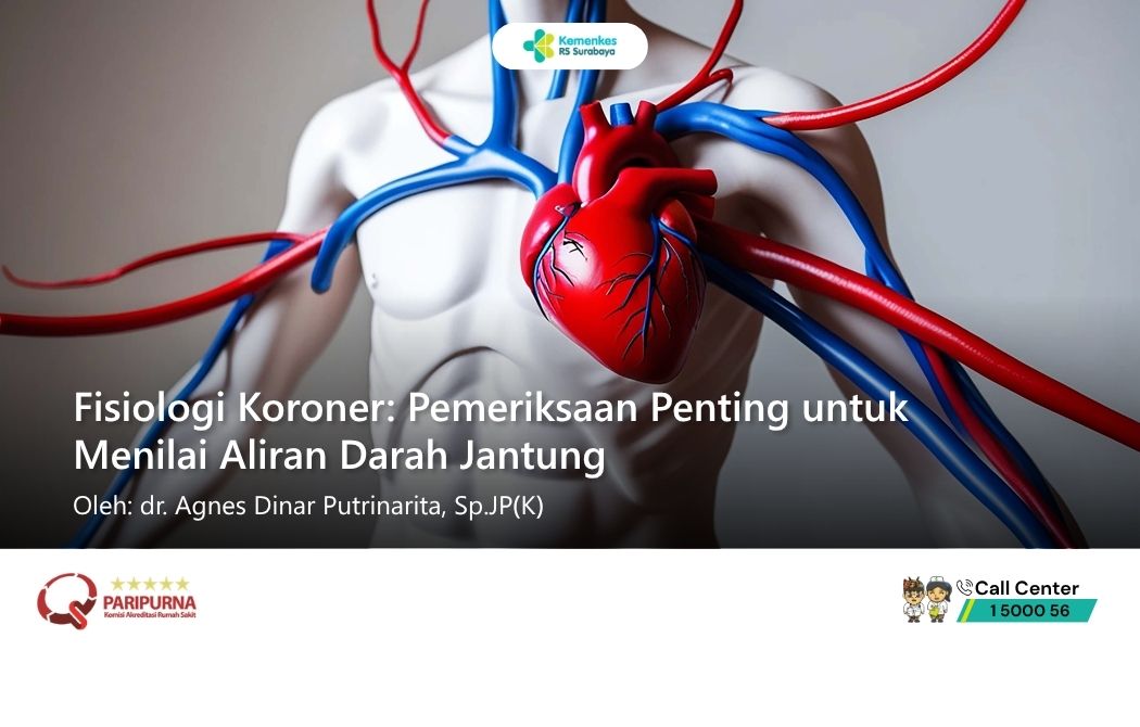 Fisiologi Koroner: Pemeriksaan Penting untuk Menilai Aliran Darah Jantung