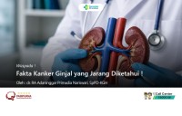 Waspada! Fakta Kanker Ginjal yang Jarang Diketahui
