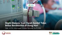 Night Dialysis: Cuci Darah Sambil Tidur, Bebas Beraktivitas di Siang Hari
