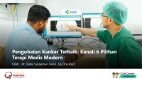 Pengobatan Kanker Terbaik: Kenali 6 Pilihan Terapi Medis Modern